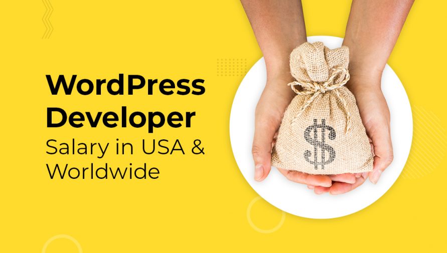 Average WordPress Developer Salary In US Around The Globe Uplers