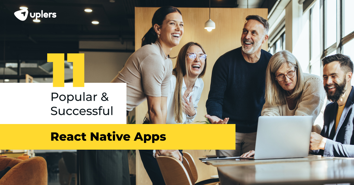 11 Examples Of Insanely Successful And Popular React Native App Uplers 0939