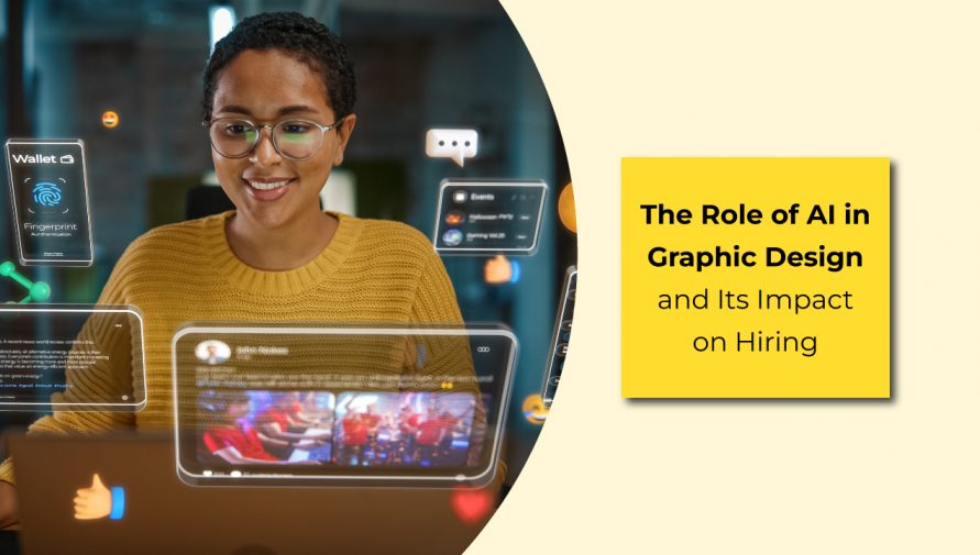 The Role of AI in Graphic Design and Its Impact on Hiring