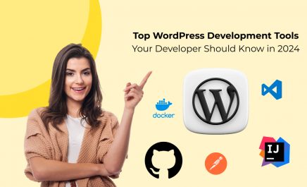 Top 8 WordPress Development Tools Your Developer Should Know in 2024