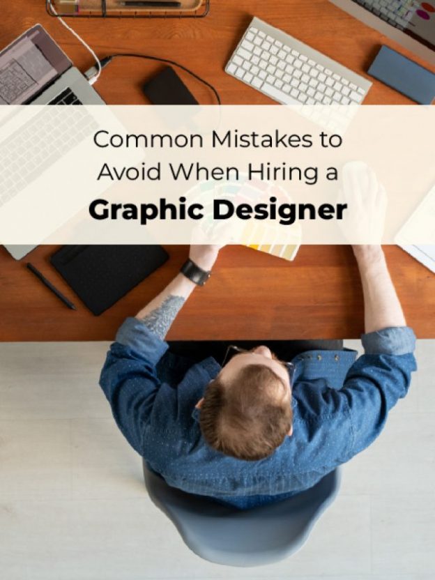 Common Mistakes to Avoid When Hiring a Graphic Designer