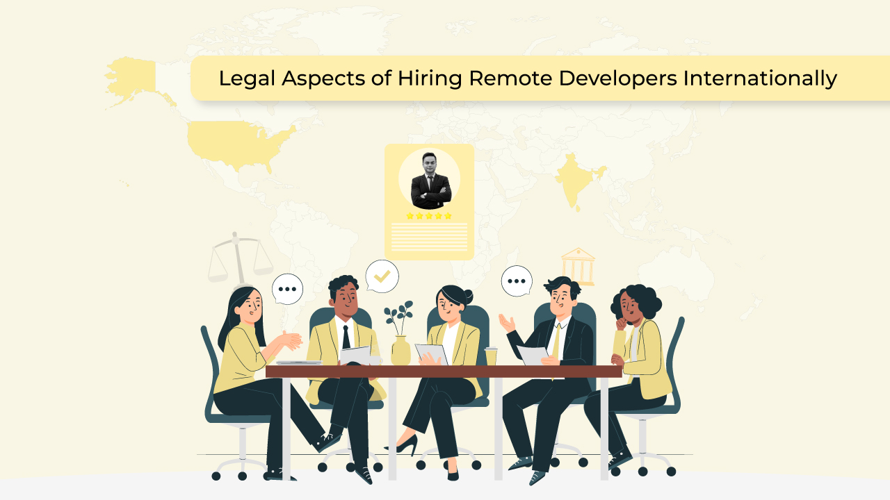 Legal Aspects of Hiring Remote Developers Internationally